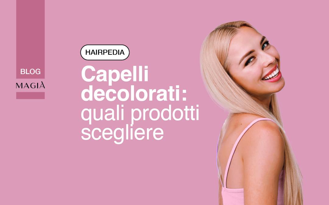Capelli decolorati