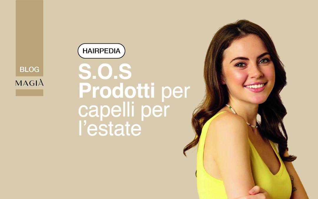 S.O.S Prodotti Capelli per l'Estate