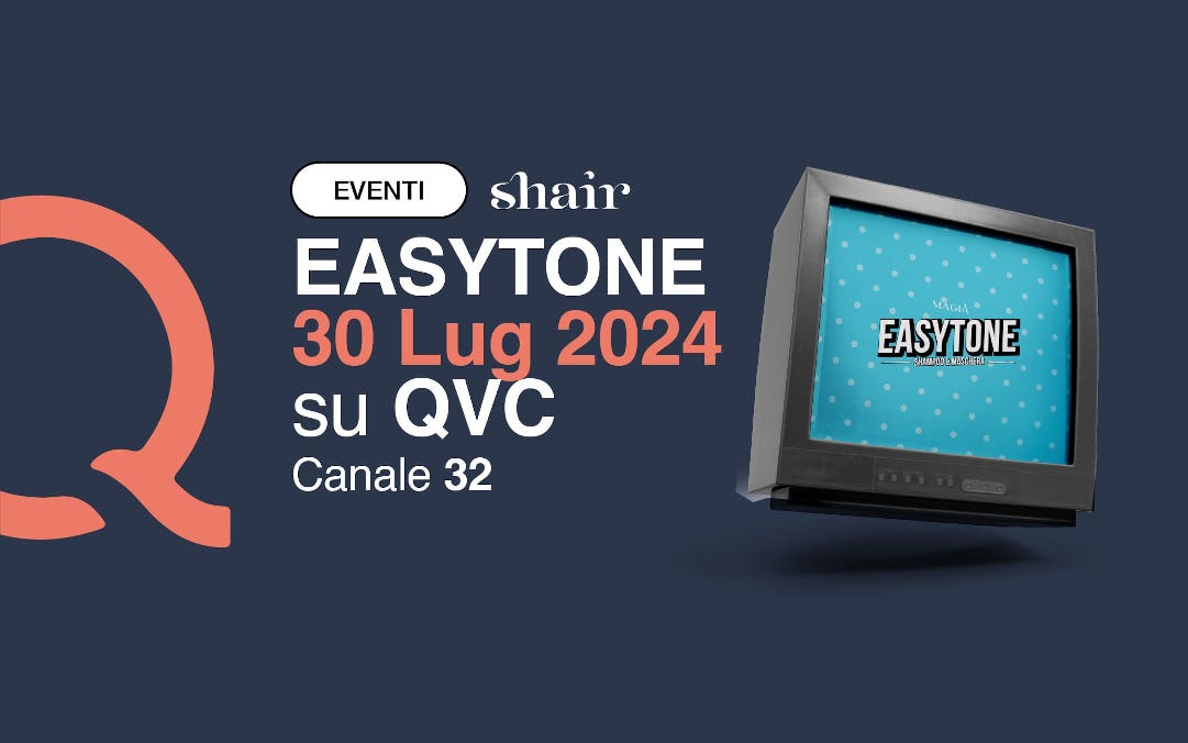 EASYTONE torna in tv, su QVC ITALIA, Canale 32!