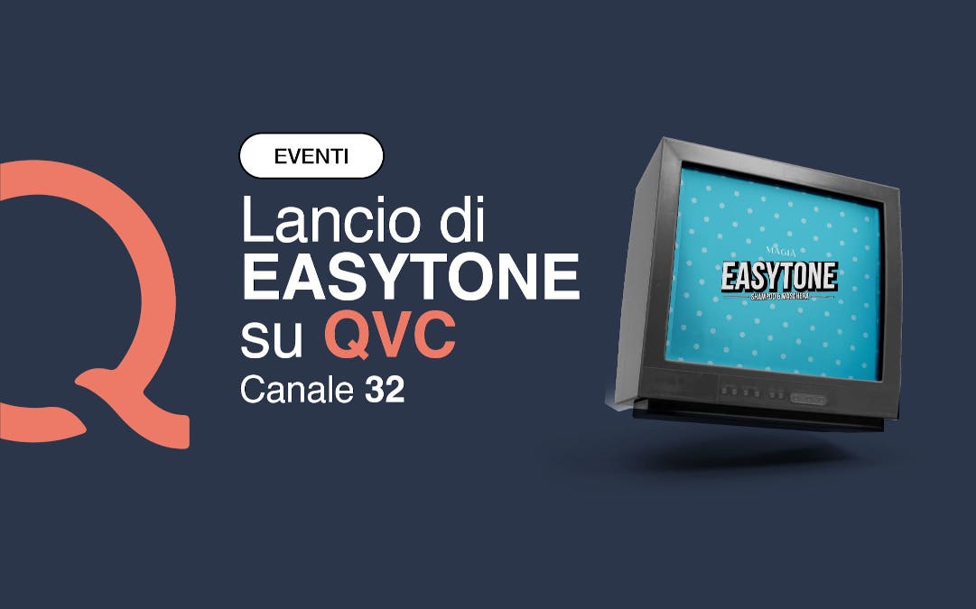 EASYTONE ARRIVA SU QVC! DUE APPUNTAMENTI IMPERDIBILI